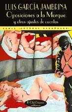 OPOSICIONES A LA MORQUE Y OTROS AJUSTES DE CUENTAS | 9788477021445 | GARCIA JAMBRIA, LUIS | Galatea Llibres | Librería online de Reus, Tarragona | Comprar libros en catalán y castellano online