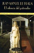 SILENCIO DEL PATINADOR, EL | 9788477021438 | PRADA, JUAN MANUEL DE LA | Galatea Llibres | Librería online de Reus, Tarragona | Comprar libros en catalán y castellano online