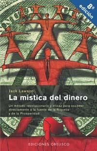 MISTICA DEL DINERO, LA | 9788477201823 | LAWSON, JACK | Galatea Llibres | Librería online de Reus, Tarragona | Comprar libros en catalán y castellano online