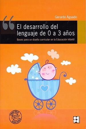 DESARROLLO DEL LENGUAJE DE 0 A 3 AÑOS | 9788478691890 | AGUADO, GERARDO | Galatea Llibres | Librería online de Reus, Tarragona | Comprar libros en catalán y castellano online