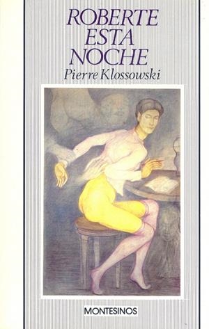ROBERTE ESTA NOCHE | 9788476390948 | KLOSSOWSKI, PIERRE | Galatea Llibres | Llibreria online de Reus, Tarragona | Comprar llibres en català i castellà online