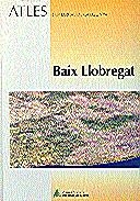 BAIX LLOBREGAT.ATLES COMARCAL | 9788439333432 | Galatea Llibres | Librería online de Reus, Tarragona | Comprar libros en catalán y castellano online