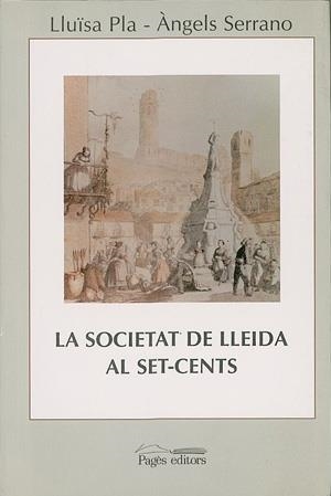 SOCIETAT DE LLEIDA AL SET-CENTS,LA | 9788479353001 | PLA,LLUISA | Galatea Llibres | Librería online de Reus, Tarragona | Comprar libros en catalán y castellano online