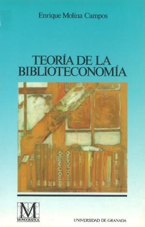 TEORIA DE LA BIBLIOTECONOMIA | 9788433821164 | MOLINA CAMPOS,ENRIQUE | Galatea Llibres | Librería online de Reus, Tarragona | Comprar libros en catalán y castellano online