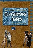 GERMANS BAÑOS,ELS.AQUELL PRIMER CINEMA CATALA | 9788439338116 | DE LASA, JOAN FRANCESC | Galatea Llibres | Llibreria online de Reus, Tarragona | Comprar llibres en català i castellà online