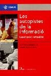 AUTOPISTES DE LA INFORMACIO, LES | 9788482563060 | CORNELLA, ALFONS | Galatea Llibres | Llibreria online de Reus, Tarragona | Comprar llibres en català i castellà online