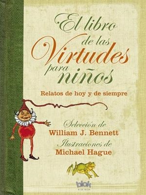 LIBRO DE LAS VIRTUDES PARA NIÑOS, EL | 9788440665089 | BENNETT, WILLIAM | Galatea Llibres | Librería online de Reus, Tarragona | Comprar libros en catalán y castellano online