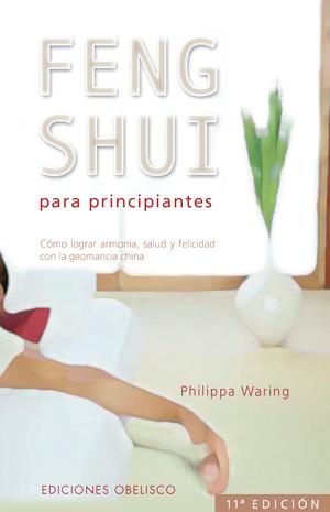 FENG SHUI PARA PRINCIPIANTES | 9788477205371 | WARING, PHILIPPA | Galatea Llibres | Llibreria online de Reus, Tarragona | Comprar llibres en català i castellà online