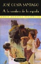 A LA SOMBRA DE LA ESPADA               (DIP) | 9788477021902 | COSTA SANTIAGO, JOSE | Galatea Llibres | Llibreria online de Reus, Tarragona | Comprar llibres en català i castellà online