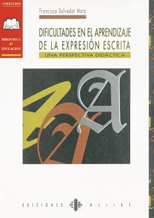 DIFICULTADES EN EL APRENDIZAJE DE LA EXPRESION ESC | 9788487767654 | SALVADOR MATA, FRANCISCO | Galatea Llibres | Librería online de Reus, Tarragona | Comprar libros en catalán y castellano online