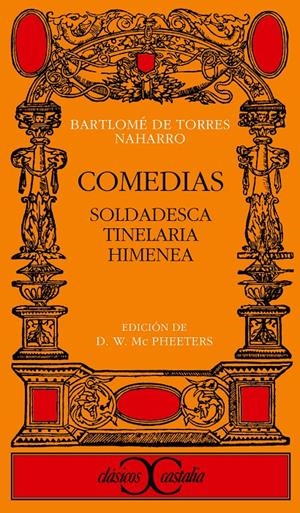 COMEDIAS. SOLDADESCA. TINELARIA. HIMENEA | 9788470390296 | TORRES NAVARRO , BARTOLOME DE | Galatea Llibres | Llibreria online de Reus, Tarragona | Comprar llibres en català i castellà online