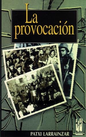 LA PROVOCACION | 9788481360349 | LARRAINZAR, PATXI | Galatea Llibres | Librería online de Reus, Tarragona | Comprar libros en catalán y castellano online