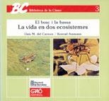 BOSC I LA BASSA : LA VIDA EN DOS ECOSISTEMES, EL | 9788485729173 | CARMEN, LLUIS DEL ; AMMANN, KONRAD | Galatea Llibres | Librería online de Reus, Tarragona | Comprar libros en catalán y castellano online