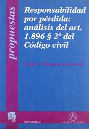 RESPONSABILIDAD POR PERDIDA :ANALISIS DEL ART.1896 | 9788437033044 | TAMAYO CARMONA, JUAN A. | Galatea Llibres | Llibreria online de Reus, Tarragona | Comprar llibres en català i castellà online