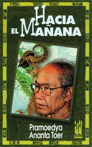 HACIA EL MAÑANA | 9788481360530 | ANANTA TOER, PRAMOEDYA | Galatea Llibres | Llibreria online de Reus, Tarragona | Comprar llibres en català i castellà online