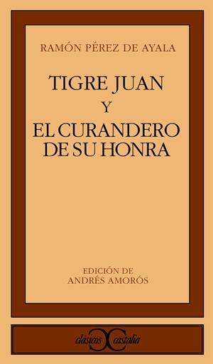 TIGRE JUAN Y EL CURANDERO DE SU HONRA | 9788470393617 | PEREZ DE AYALA, RAMON | Galatea Llibres | Llibreria online de Reus, Tarragona | Comprar llibres en català i castellà online