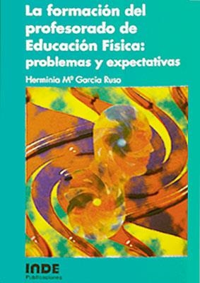 FORMACION DEL PROFESORADO DE EDUCACION FISICA: PRO | 9788487330629 | GARCIA RUSO, HERMINIA Mª | Galatea Llibres | Librería online de Reus, Tarragona | Comprar libros en catalán y castellano online