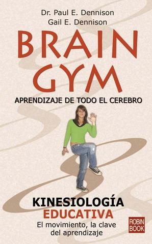 BRAIN GYM. APRENDIZJE DE TODO EL CEREBRO | 9788479272104 | DENNISON, PAUL/DENNISON, GAIL | Galatea Llibres | Librería online de Reus, Tarragona | Comprar libros en catalán y castellano online