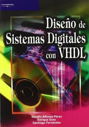 DISEÑO DE SISTEMAS DIGITALES CON VHDL | 9788497320818 | ALFONSO PEREZ, SERAFIN | Galatea Llibres | Llibreria online de Reus, Tarragona | Comprar llibres en català i castellà online