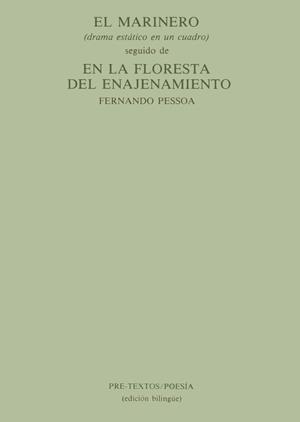 MARINERO, EL ; EN LA FLORESTA DEL ENAJENAMIENTO | 9788485081479 | PESSOA, FERNANDO | Galatea Llibres | Librería online de Reus, Tarragona | Comprar libros en catalán y castellano online