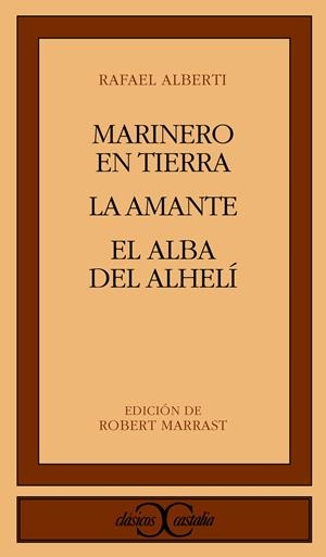 MARINERO EN TIERRA. LA AMANTE. EL ALBA DEL ALHELI | 9788470390425 | ALBERTI, RAFAEL | Galatea Llibres | Llibreria online de Reus, Tarragona | Comprar llibres en català i castellà online
