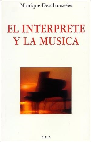 INTERPRETE Y LA MUSICA, EL | 9788432126963 | DESCHAUSSÉES, MONIQUE | Galatea Llibres | Llibreria online de Reus, Tarragona | Comprar llibres en català i castellà online