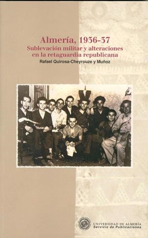 ALMERIA, 1936-37.SUBLEVACION MILITAR Y ALTERACIONE | 9788482400662 | QUIROSA, RAFAEL | Galatea Llibres | Llibreria online de Reus, Tarragona | Comprar llibres en català i castellà online