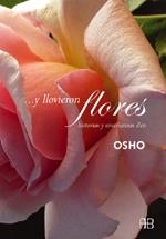 Y LLOVIERON FLORES | 9788492092123 | OSHO | Galatea Llibres | Librería online de Reus, Tarragona | Comprar libros en catalán y castellano online