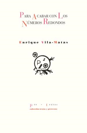 PARA ACABAR CON LOS NUMEROS REDONDOS             (DIP) | 9788481911527 | VILA-MATAS, E. | Galatea Llibres | Llibreria online de Reus, Tarragona | Comprar llibres en català i castellà online