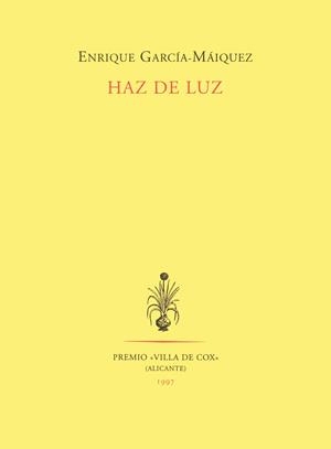 HAZ DE LUZ | 9788481911497 | GARCIA-MAIQUEZ, ENRIQUE | Galatea Llibres | Llibreria online de Reus, Tarragona | Comprar llibres en català i castellà online