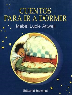 CUENTOS PARA IR A DORMIR | 9788426130587 | ATTWELL, MABEL LUCIE | Galatea Llibres | Librería online de Reus, Tarragona | Comprar libros en catalán y castellano online