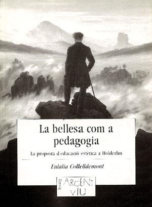 BELLESA COM A PEDAGOGIA, LA | 9788479354435 | COLLELLDEMONT, EULALIA | Galatea Llibres | Llibreria online de Reus, Tarragona | Comprar llibres en català i castellà online