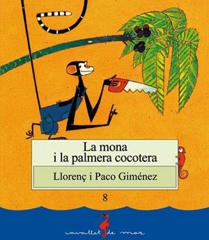 MONA I LA PALMERA COCOTERA, LA | 9788489663237 | GIMENEZ, PACO | Galatea Llibres | Librería online de Reus, Tarragona | Comprar libros en catalán y castellano online
