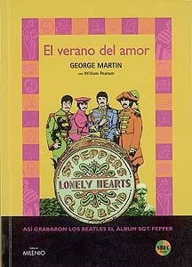 EL VERANO DE AMOR. ASI GRABARON LOS BEATLES EL ÁLBUM SGT. PEPPER | 9788489790100 | MARTIN, GEORGE | Galatea Llibres | Librería online de Reus, Tarragona | Comprar libros en catalán y castellano online