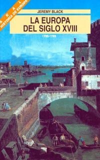 EUROPA DEL SIGLO XVIII, LA | 9788446006206 | BLACK, JEREMY | Galatea Llibres | Librería online de Reus, Tarragona | Comprar libros en catalán y castellano online