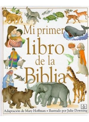 BIBLIA, MI PRIMER LIBRO DE LA | 9788428211420 | HOFFMAN, M./DOWNING, J. | Galatea Llibres | Librería online de Reus, Tarragona | Comprar libros en catalán y castellano online