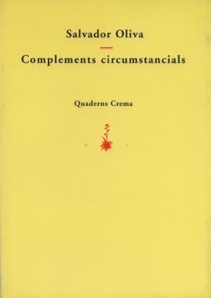 COMPLEMENTS CIRCUMSTANCIALS | 9788477272465 | OLIVA, SALVADOR | Galatea Llibres | Librería online de Reus, Tarragona | Comprar libros en catalán y castellano online