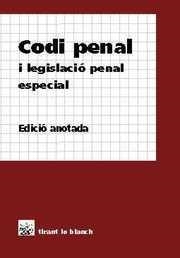 CODI PENAL I LEGISLACIO PENAL ESPECIAL | 9788480025553 | ANTONI LLABRES FUSTER/MARIA MARQUÈS I BANQUÉ/JUAN CARLOS CARBONELL MATEU/JOSEP MIQUEL PRATS CANUT | Galatea Llibres | Librería online de Reus, Tarragona | Comprar libros en catalán y castellano online