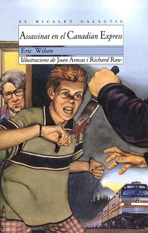 ASSASSINAT EN EL CANADIAN EXPRESS | 9788476603598 | WILSON, ERIC | Galatea Llibres | Llibreria online de Reus, Tarragona | Comprar llibres en català i castellà online