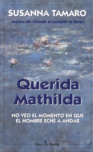 QUERIDA MATHILDA | 9788432247903 | TAMARO, SUSANNA | Galatea Llibres | Librería online de Reus, Tarragona | Comprar libros en catalán y castellano online