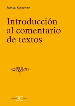 INTRODUCCION AL COMENTARIO DE TEXTOS | 9788470397844 | CAMARERO, MANUEL | Galatea Llibres | Librería online de Reus, Tarragona | Comprar libros en catalán y castellano online