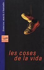 COSES DE LA VIDA, LES | 9788489890053 | MACIA I BARRADO, FRANCESC | Galatea Llibres | Llibreria online de Reus, Tarragona | Comprar llibres en català i castellà online