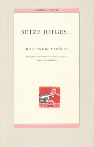 SETZE JUTGES ... | 9788476603093 | MARTINEZ, JOSEP ANTONI | Galatea Llibres | Llibreria online de Reus, Tarragona | Comprar llibres en català i castellà online