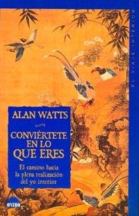 CONVIERTETE EN LO QUE ERES | 9788489920163 | WATTS, ALAN | Galatea Llibres | Librería online de Reus, Tarragona | Comprar libros en catalán y castellano online