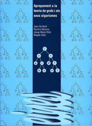APROPAMENT A LA TEORIA DE GRAFS I ALS SEUS ALGORISMES | 9788489727656 | GIMBERT,JOAN | Galatea Llibres | Llibreria online de Reus, Tarragona | Comprar llibres en català i castellà online