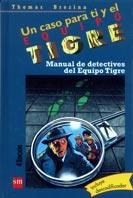 MANUAL DE DETECTIVES DEL EQUIPO TIGRE | 9788434857162 | BREZINA, THOMAS | Galatea Llibres | Librería online de Reus, Tarragona | Comprar libros en catalán y castellano online