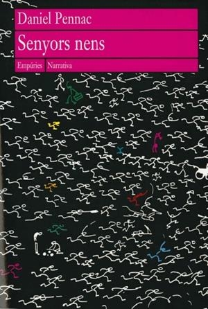 SENYORS NENS | 9788475965802 | PENNAC, DANIEL | Galatea Llibres | Librería online de Reus, Tarragona | Comprar libros en catalán y castellano online