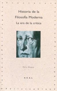 HISTORIA DE LA FILOSOFIA MODERNA. LA ERA DE LA CRITICA | 9788446008958 | DUQUE, FELIX | Galatea Llibres | Llibreria online de Reus, Tarragona | Comprar llibres en català i castellà online