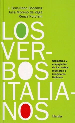 VERBOS ITALIANOS, LOS | 9788425420405 | GONZÁLEZ MIGUEL, J. GRACILIANO/MORENO DE VEGA, JULIA/PORCIANI, RENZA | Galatea Llibres | Librería online de Reus, Tarragona | Comprar libros en catalán y castellano online
