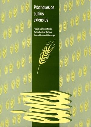 PRACTIQUES DE CULTIUS EXTENSIUS | 9788489727748 | SANTIVERI MORATA, PAQUITA | Galatea Llibres | Llibreria online de Reus, Tarragona | Comprar llibres en català i castellà online